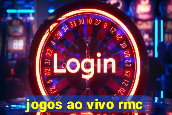 jogos ao vivo rmc